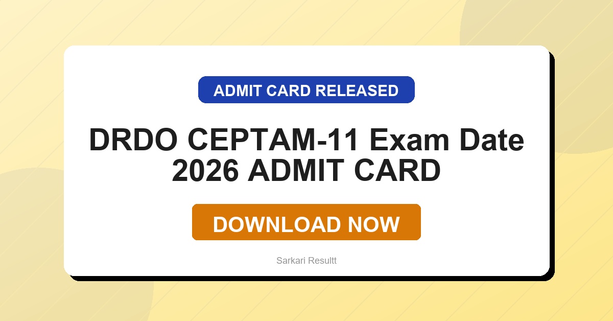 DRDO CEPTAM-11 Exam Date 2026 Out – Check Schedule, Exam City & Download Hall Ticket