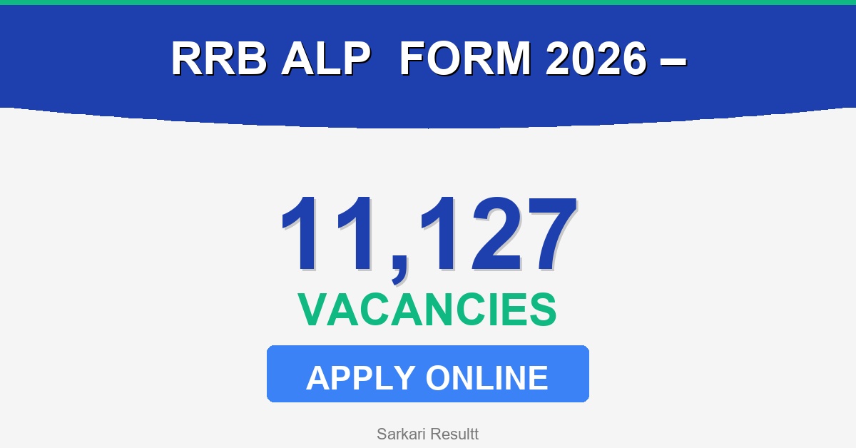 RRB ALP Online Form 2026 – 11,127 Posts, Eligibility, Fee & How to Apply