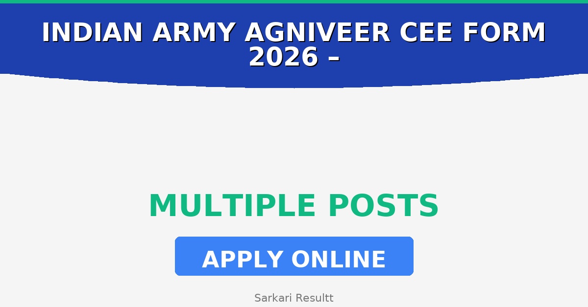 Indian Army Agniveer CEE Online Form 2026 – How to Apply, Last Date, Eligibility & Fees