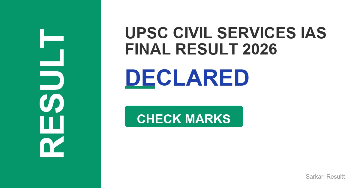 UPSC Civil Services IAS Final Result 2026 Out – Check Score, Cutoff Marks & Download Score Card
