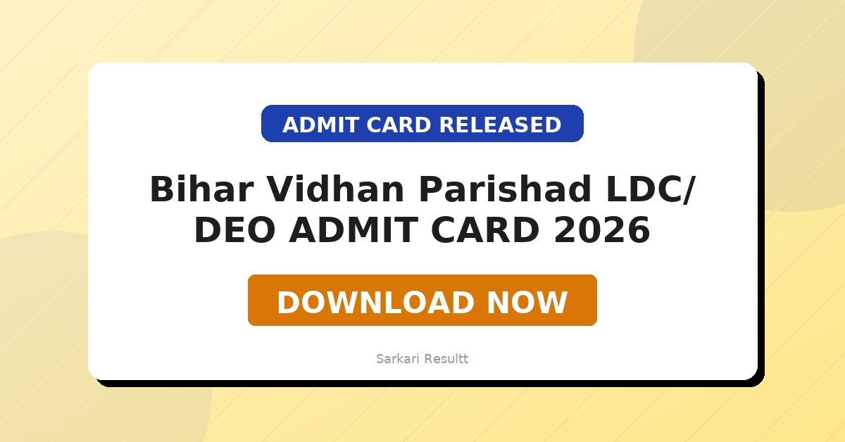 Bihar Vidhan Parishad LDC/ DEO Admit Card 2026 – Download Hall Ticket, Exam City & Reporting Time