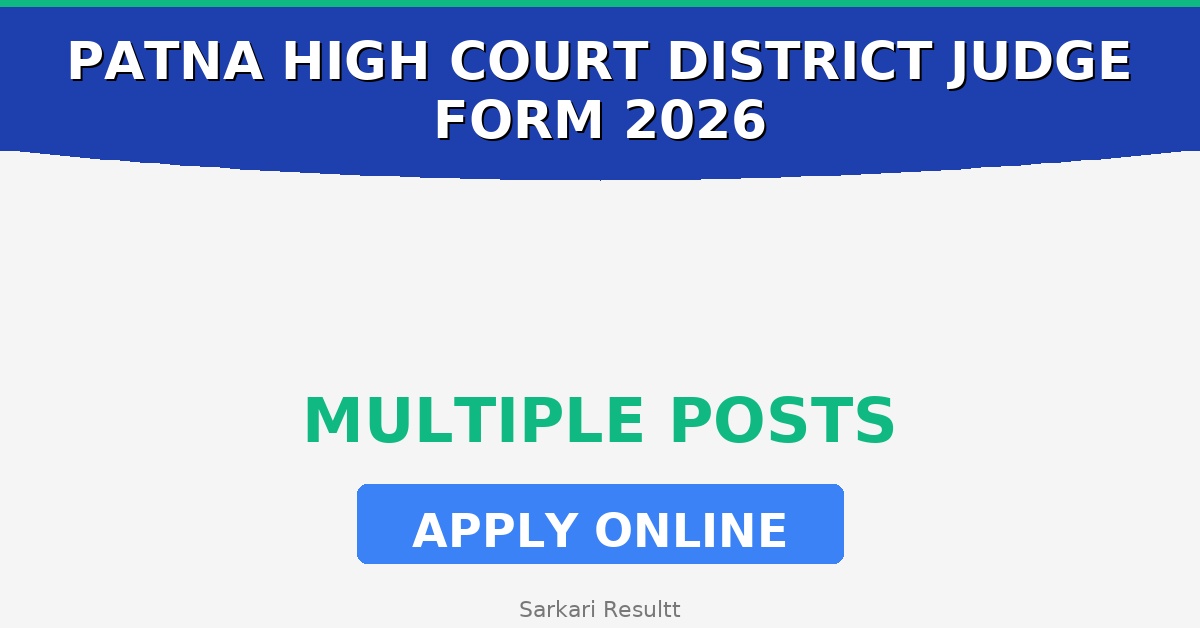Patna High Court District Judge Online Form 2026 – How to Apply, Last Date, Eligibility & Fees
