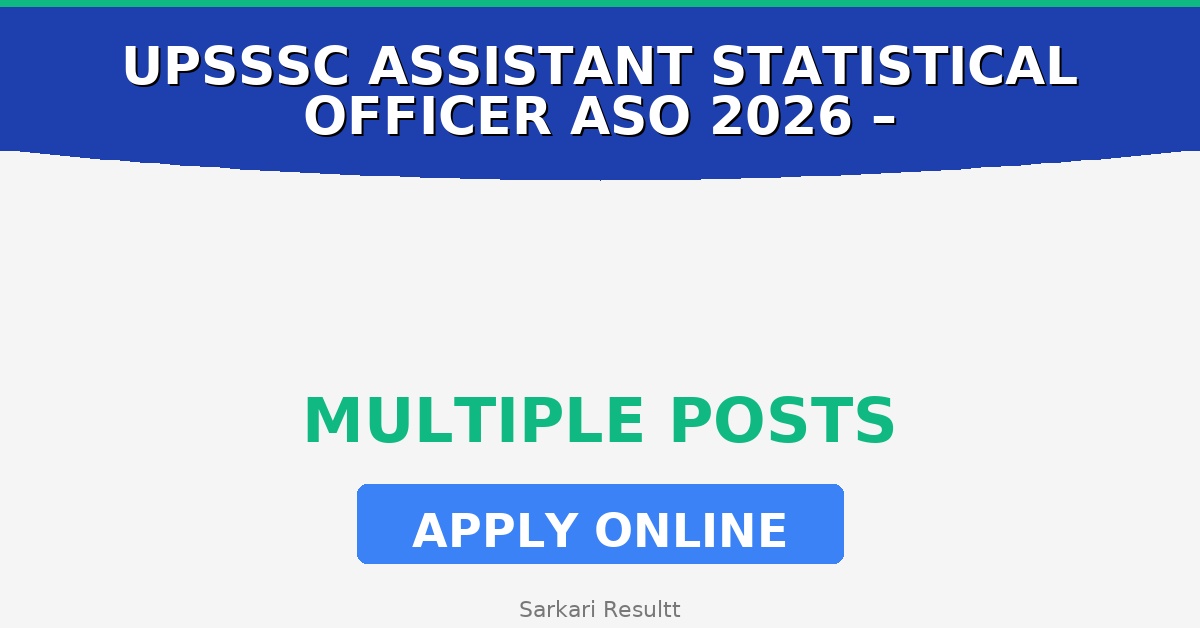 UPSSSC Assistant Statistical Officer ASO Recruitment 2026 – Eligibility, Age Limit, Fees & How to Apply