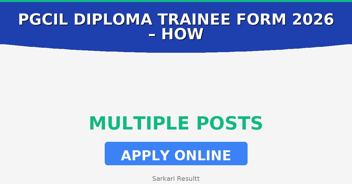 PGCIL Diploma Trainee Online Form 2026 – How to Apply, Last Date, Eligibility & Fees