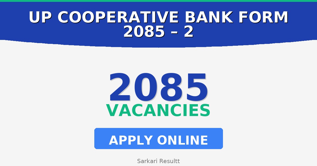 UP Cooperative Bank Online Form 2085 – 2085 Posts, Eligibility, Fee & How to Apply