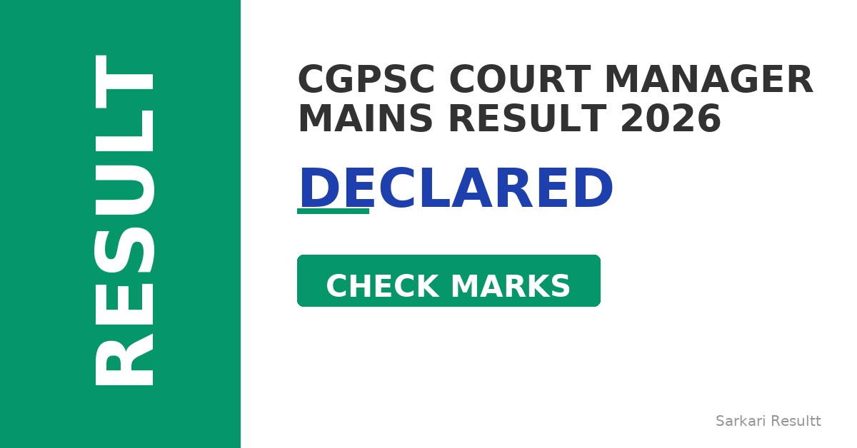 CGPSC Court Manager Mains Result 2026 Out – Check Score, Cutoff Marks & Merit List PDF