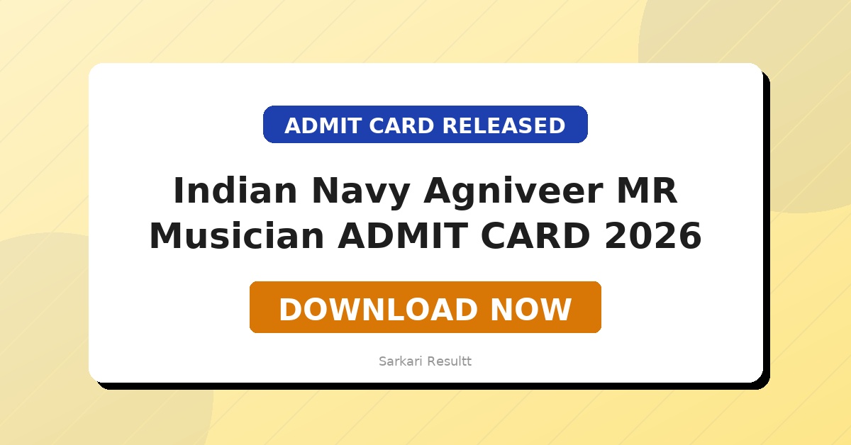 Indian Navy Agniveer MR Musician Admit Card 2026 – Download Hall Ticket, Exam City & Reporting Time