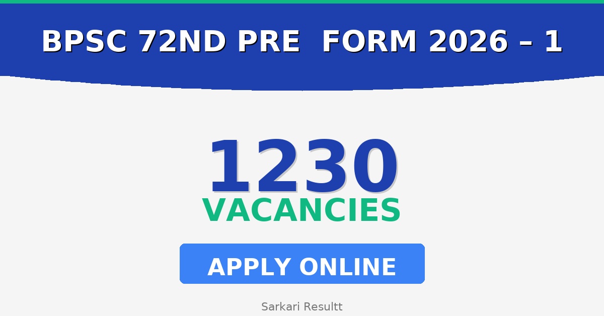 BPSC 72nd Pre Online Form 2026 – 1230 Posts, Eligibility, Fee & How to Apply