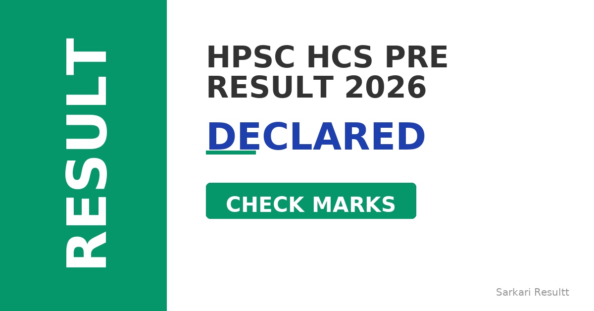 HPSC HCS Pre Result 2026 – Declared, Check Marks, Download Score Card & Cutoff